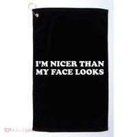 Funny Im Nicer Than My Face Looks Golf Towel thumb 0