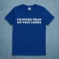 Funny Im Nicer Than My Face Looks T-Shirt thumb 5