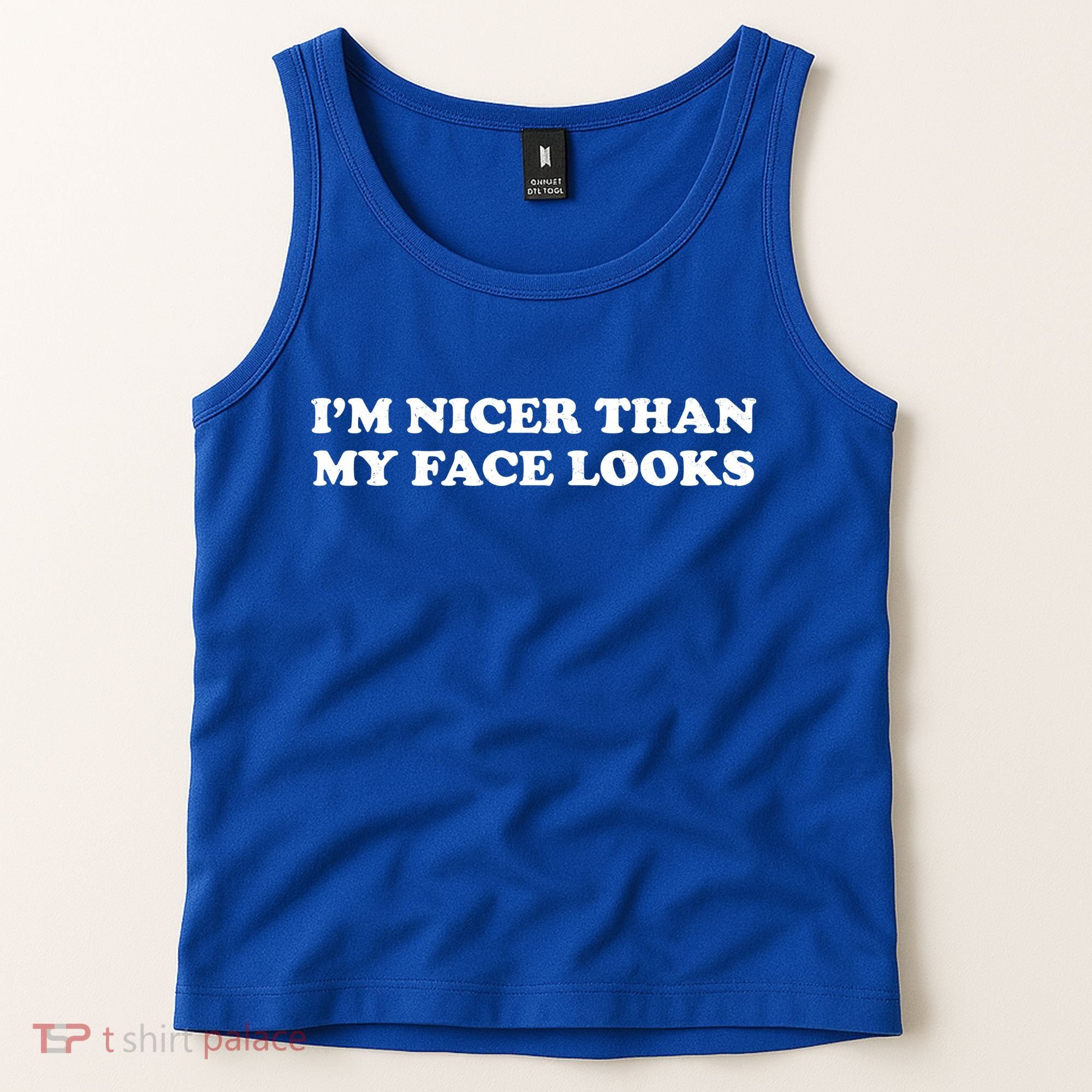 Funny Im Nicer Than My Face Looks Tank Top