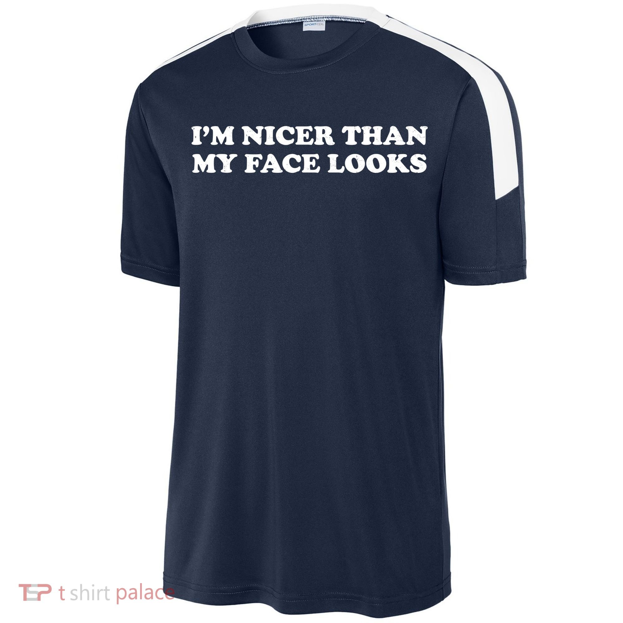Funny Im Nicer Than My Face Looks Sport-Tek Competitor United Soccer Jersey
