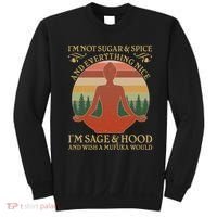 Funny I'm Not Sugar And Spice I'm Sage And Hood Sweatshirt thumb 0