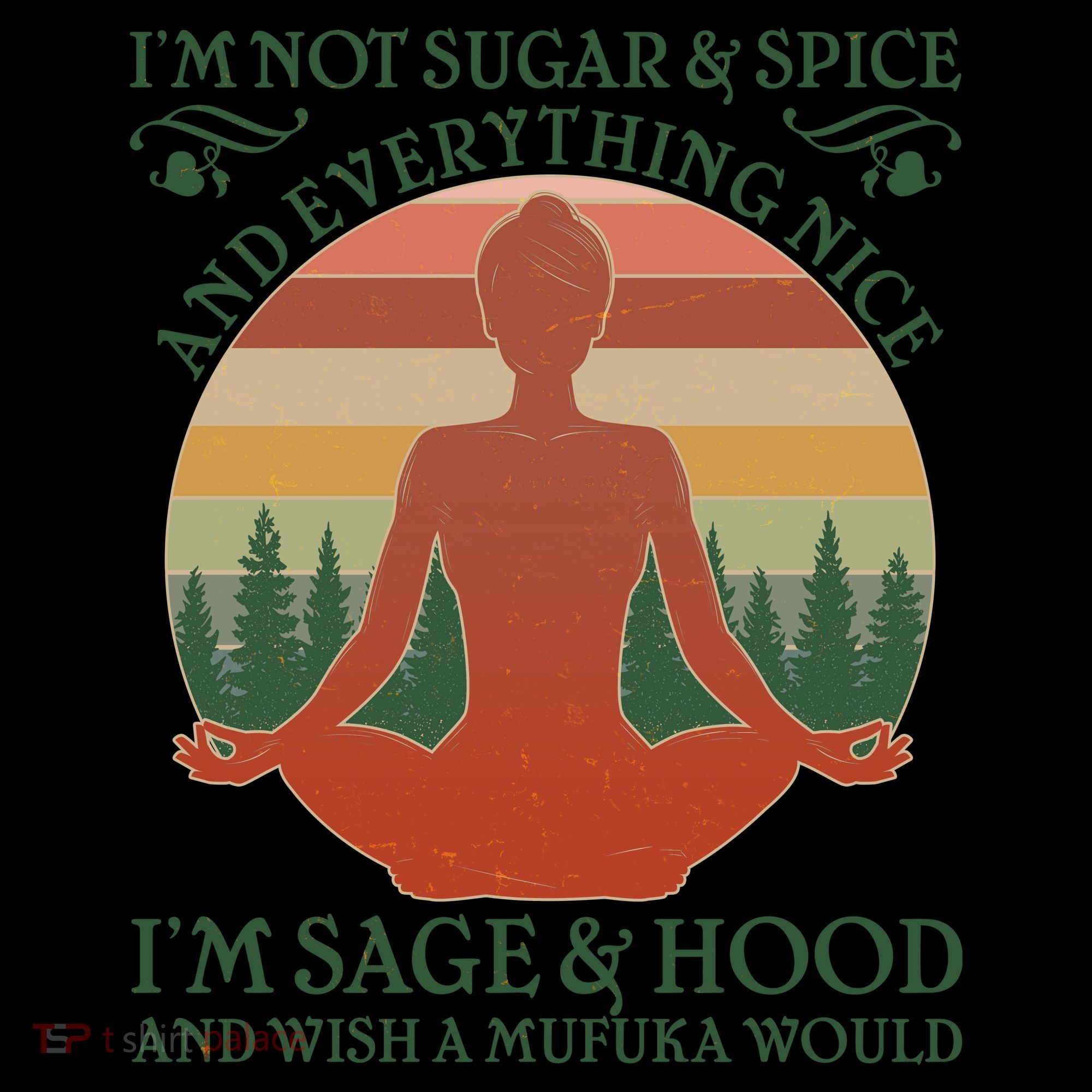 Funny I'm Not Sugar And Spice I'm Sage And Hood Coffee Mug
