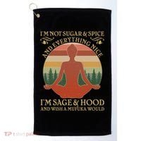 Funny I'm Not Sugar And Spice I'm Sage And Hood Golf Towel thumb 0