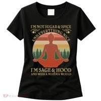 Funny I'm Not Sugar And Spice I'm Sage And Hood Women's T-Shirt thumb 0