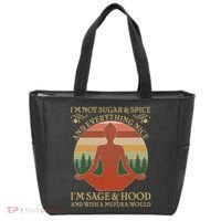 Funny I'm Not Sugar And Spice I'm Sage And Hood Tote Bag thumb 0