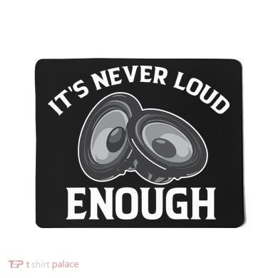 Funny Its Never Loud Enough Car Audio Lovers Vintage Mousepad