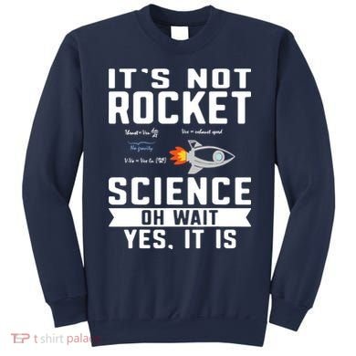 Funny Its Not Rocket Science Aerospace Engineer Equation Sweatshirt
