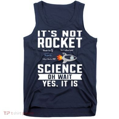 Funny Its Not Rocket Science Aerospace Engineer Equation Tank Top