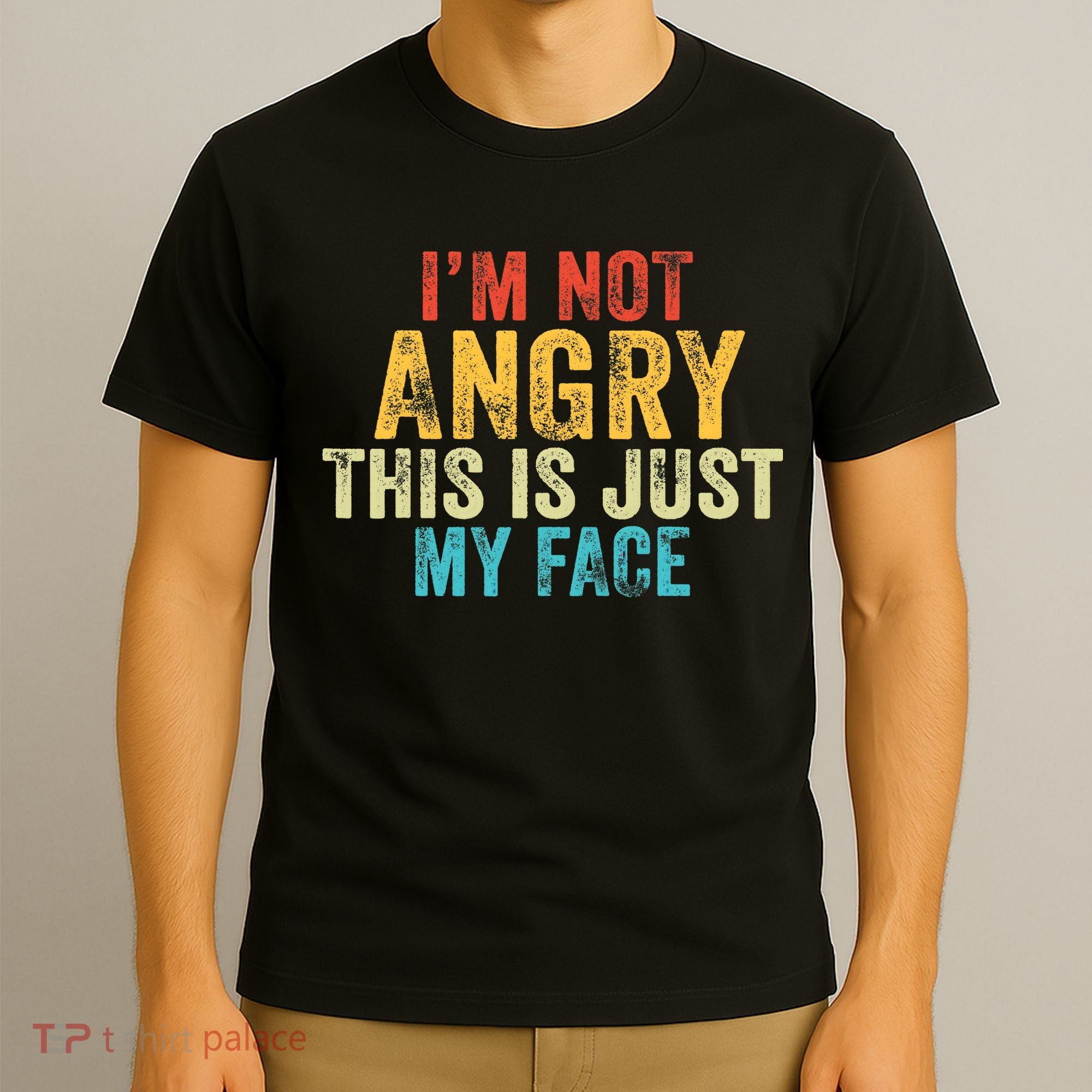 Funny I'm Not Angry This Is Just My Face Vintage Retro T-Shirt