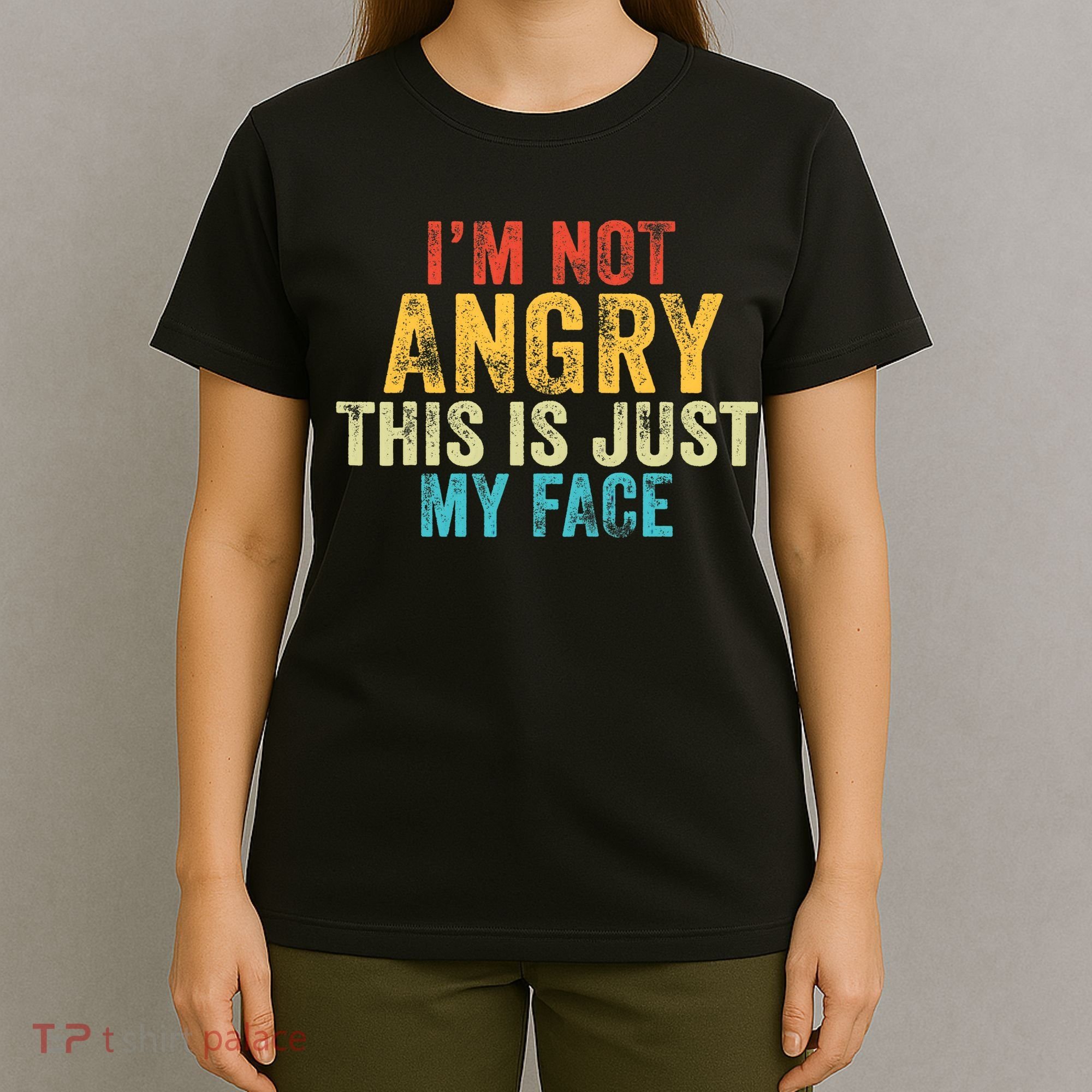 Funny I'm Not Angry This Is Just My Face Vintage Retro T-Shirt