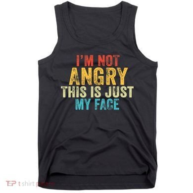 Funny I'm Not Angry This Is Just My Face Vintage Retro Tank Top