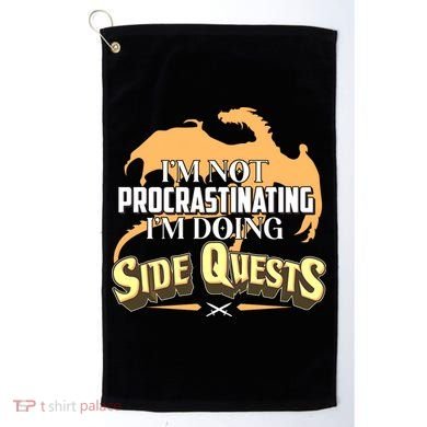 Funny I'm Not Procrastinating I'm Doing SIde Quest Dungeon And Dragons Fan Golf Towel