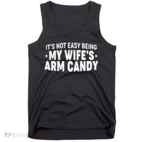 Funny It's Not Easy Being My Wife's Arm Candy Tank Top thumb 0