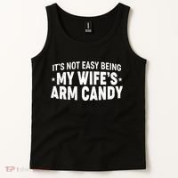 Funny It's Not Easy Being My Wife's Arm Candy Tank Top thumb 2