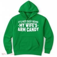 Funny It's Not Easy Being My Wife's Arm Candy Hoodie thumb 0
