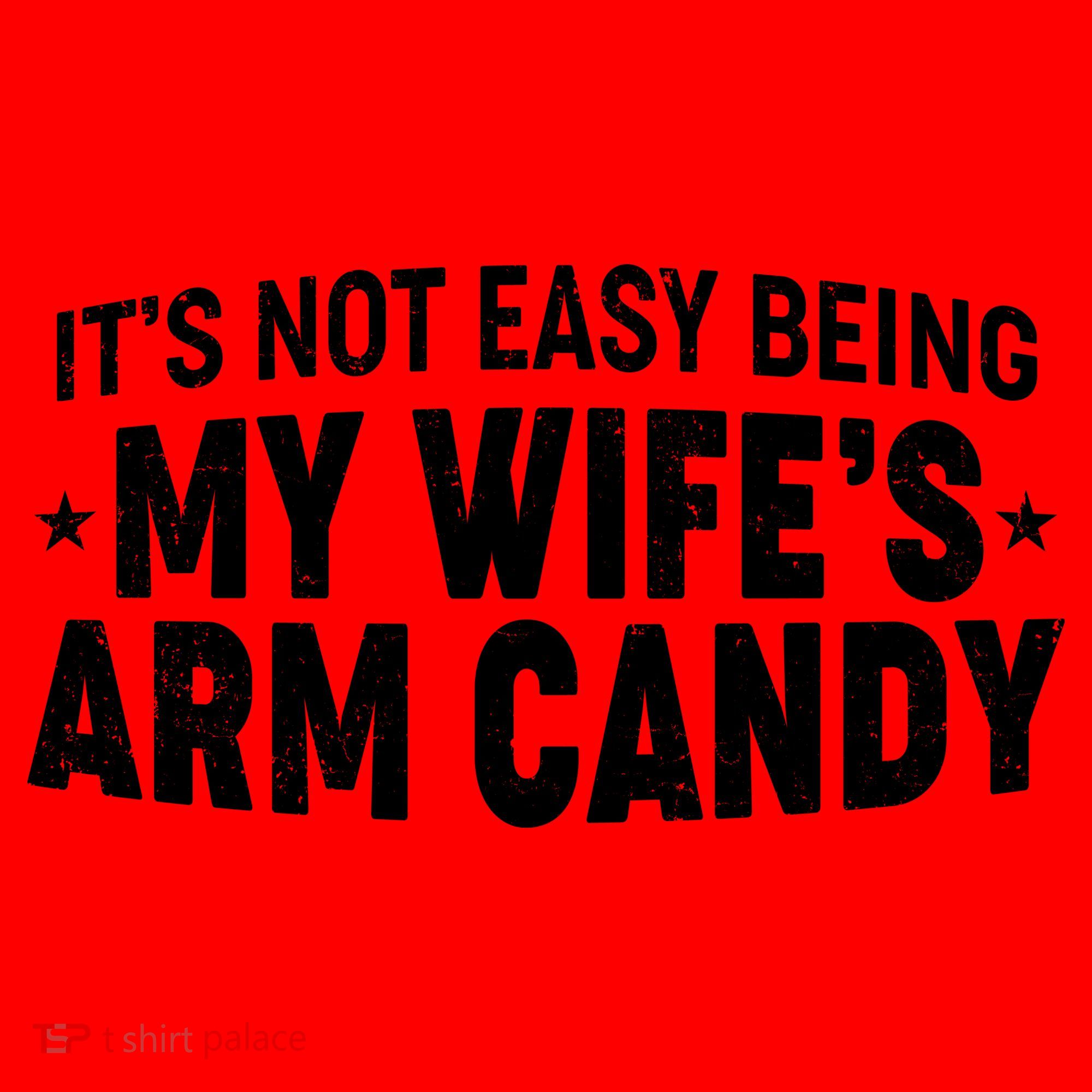 Funny It's Not Easy Being My Wife's Arm Candy Santa Hat