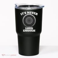 Funny It's Never Loud Enough Car Audio Subwoofer Gift Tumbler thumb 0