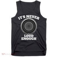 Funny It's Never Loud Enough Car Audio Subwoofer Gift Tank Top thumb 0