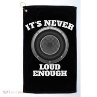 Funny It's Never Loud Enough Car Audio Subwoofer Gift Golf Towel thumb 0
