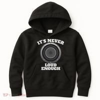 Funny It's Never Loud Enough Car Audio Subwoofer Gift Kids Hoodie thumb 0