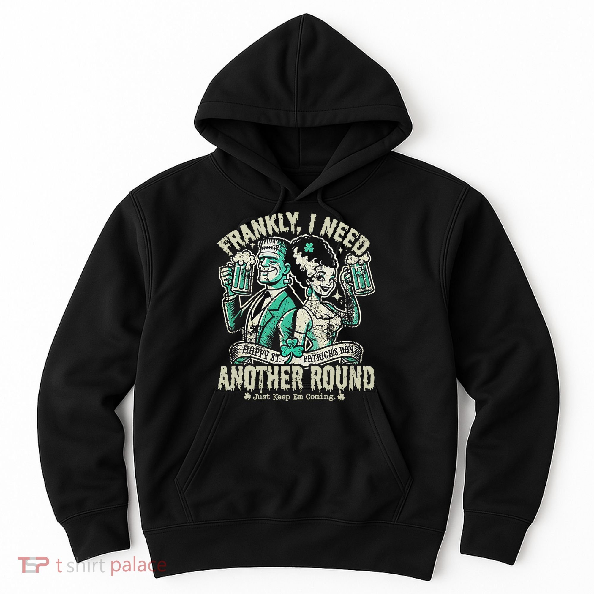 Frankly I Need Another Round Drinking Hoodie