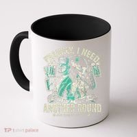 Frankly I Need Another Round Drinking Coffee Mug thumb 0