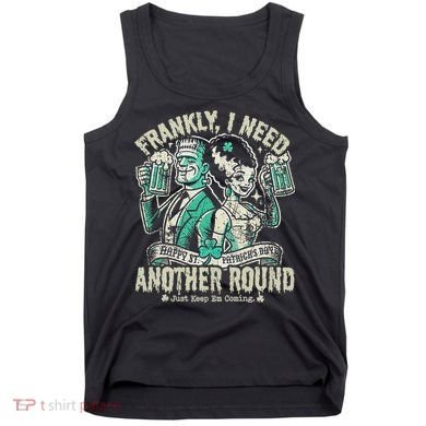 Frankly I Need Another Round Drinking Tank Top