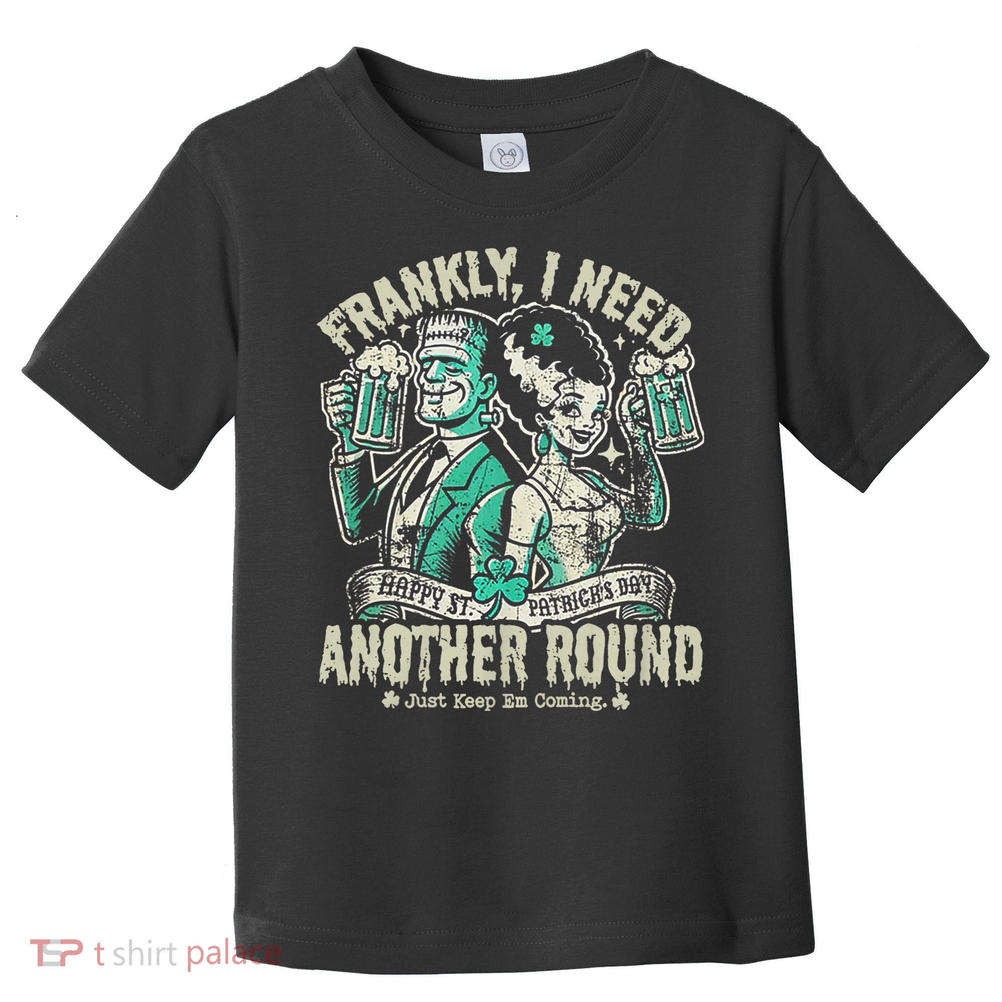 Frankly I Need Another Round Drinking Toddler T-Shirt