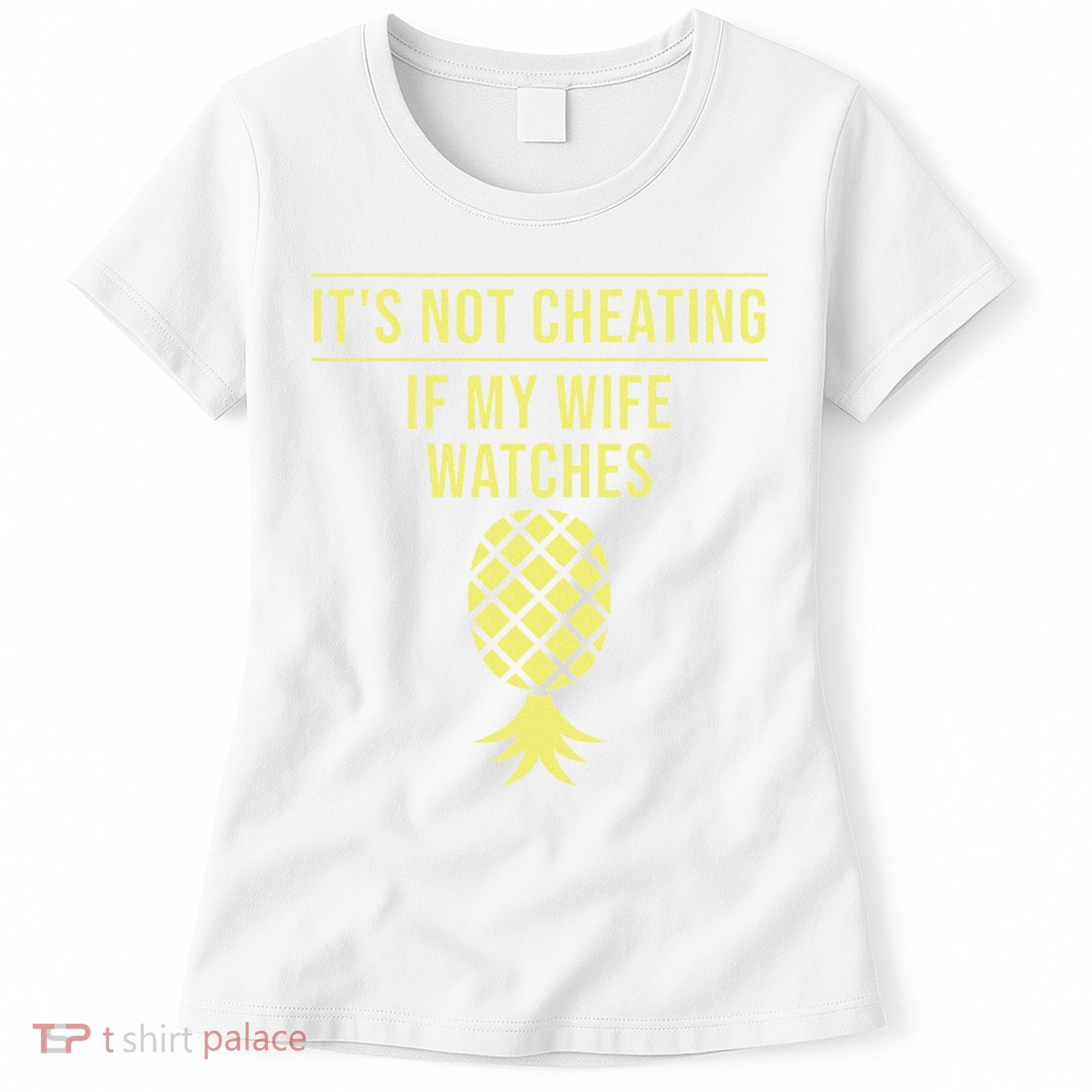 Funny ItS Not Cheating If My Wife Watches Gift Husbands Women's T-Shirt