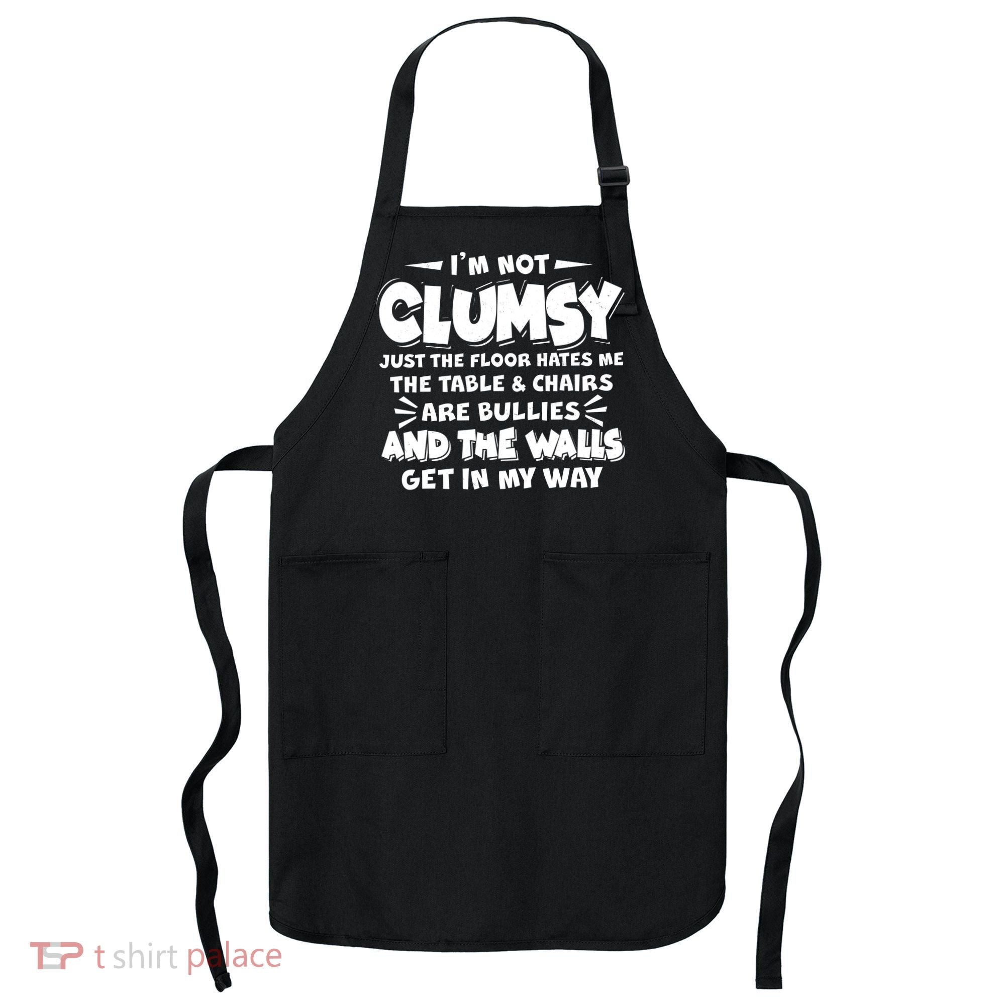 Funny I'm Not Clumsy Apron
