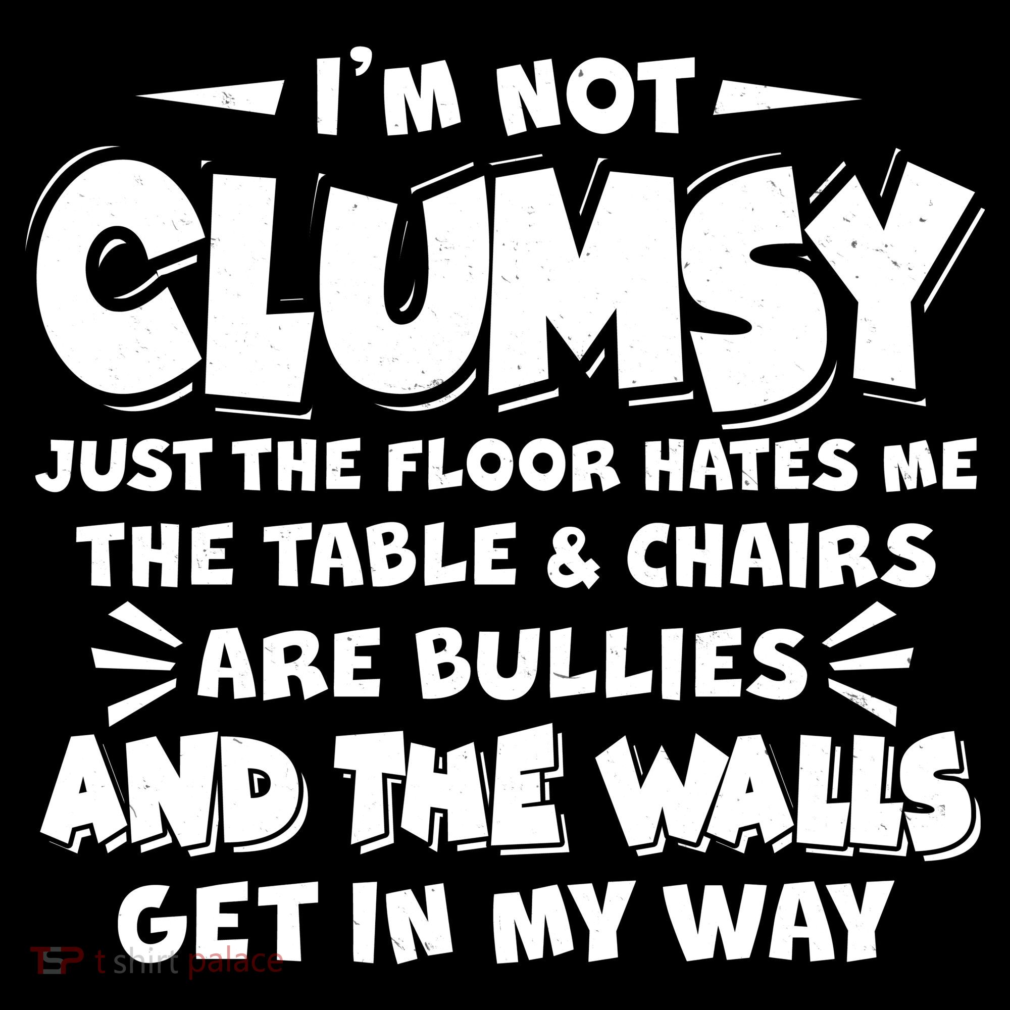 Funny I'm Not Clumsy Sweatshirt
