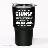 Funny I'm Not Clumsy Tumbler thumb 0