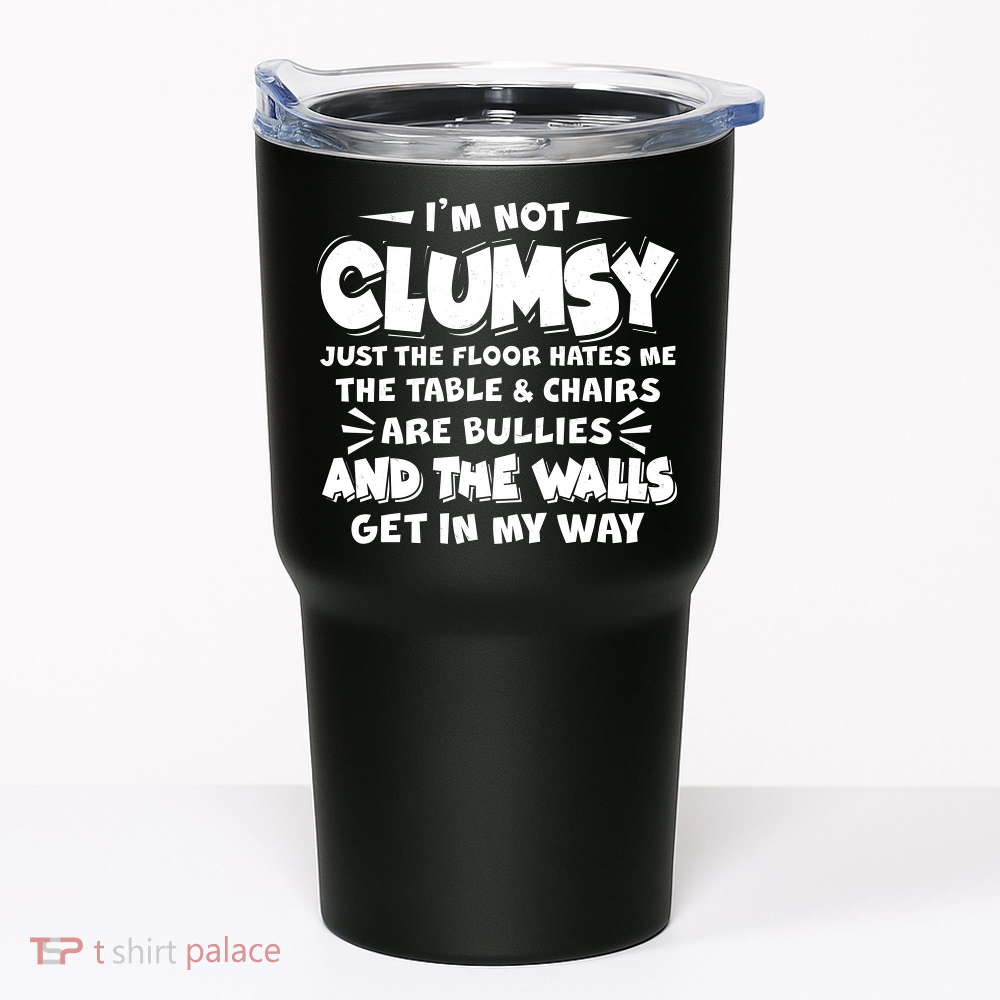 Funny I'm Not Clumsy Tumbler