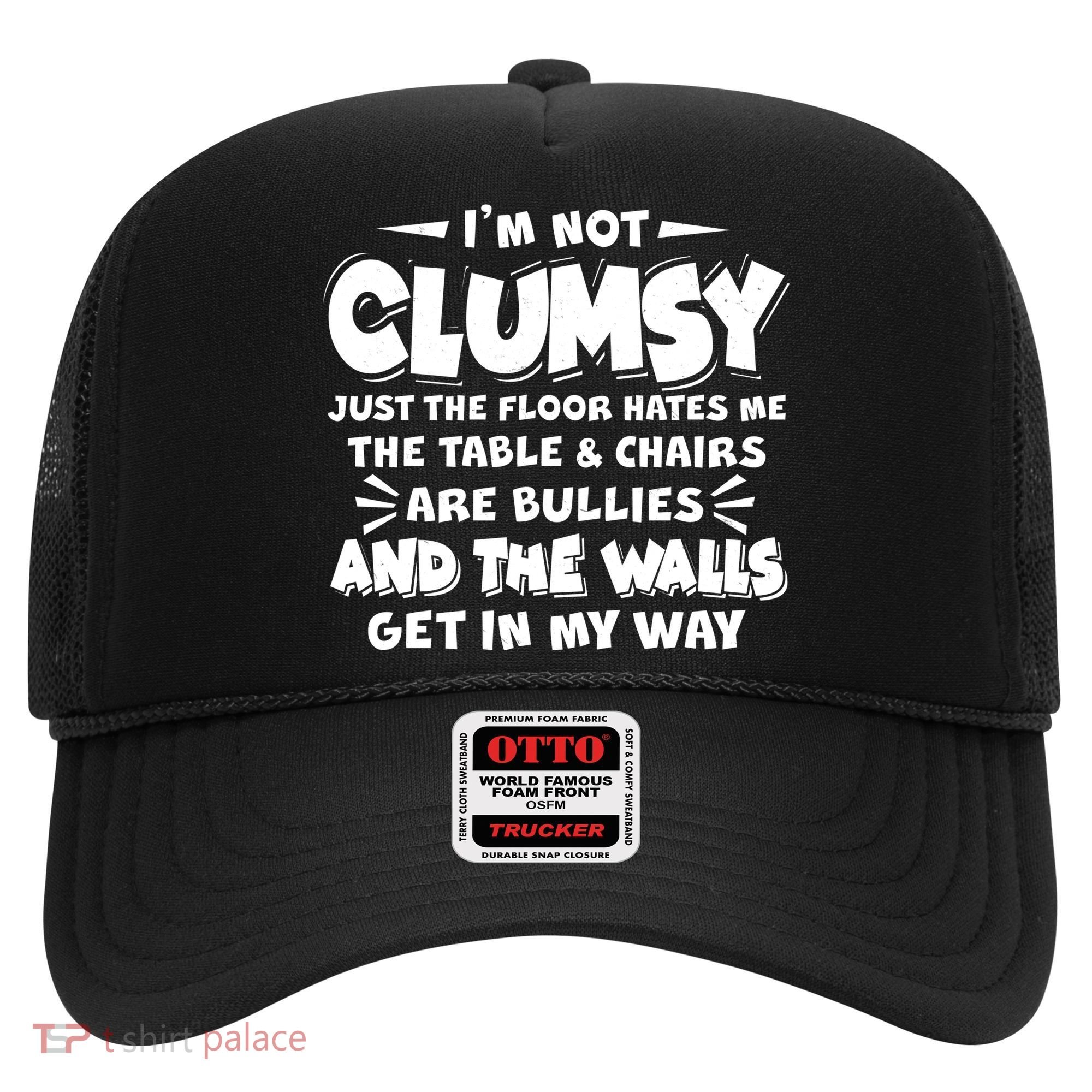 Funny I'm Not Clumsy Hat
