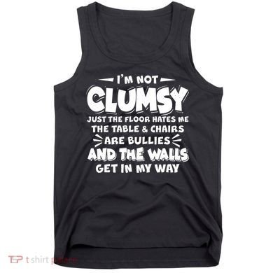 Funny I'm Not Clumsy Tank Top
