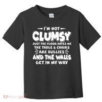 Funny I'm Not Clumsy Toddler T-Shirt thumb 0