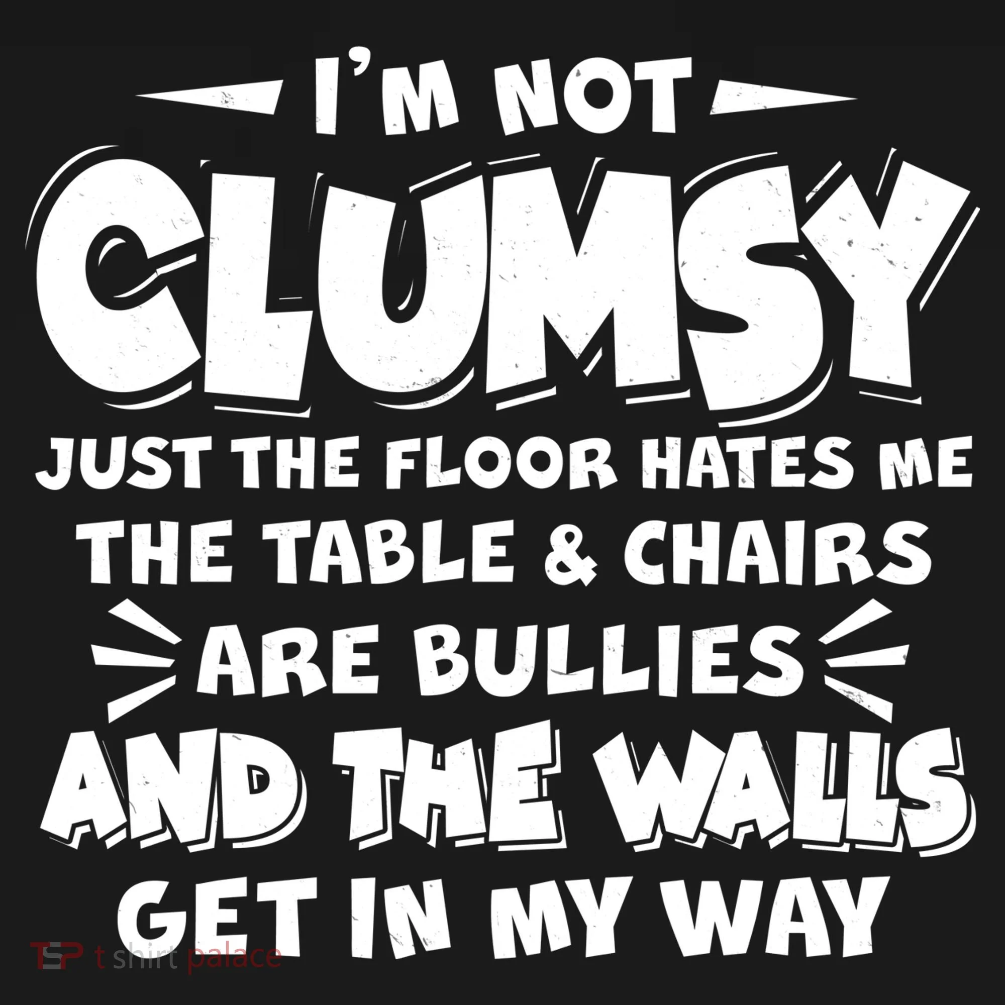 Funny I'm Not Clumsy Toddler T-Shirt