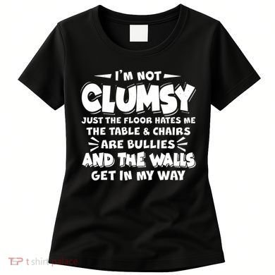 Funny I'm Not Clumsy Women's T-Shirt