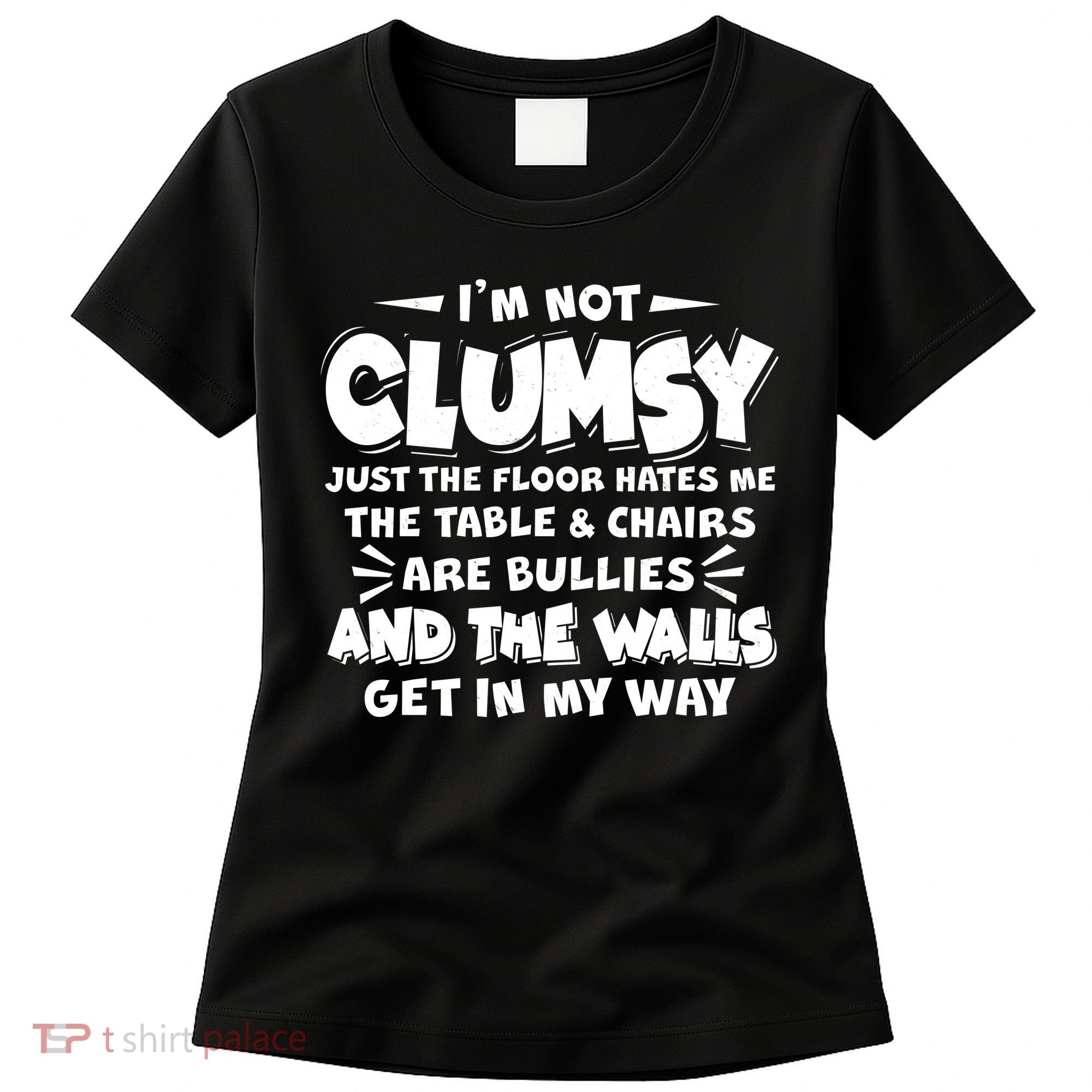 Funny I'm Not Clumsy Women's T-Shirt