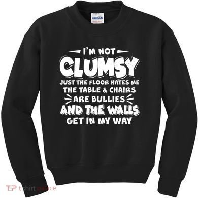 Funny I'm Not Clumsy Kids Sweatshirt