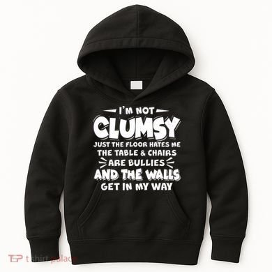 Funny I'm Not Clumsy Kids Hoodie