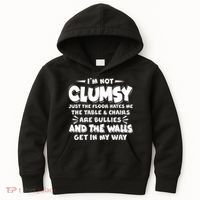 Funny I'm Not Clumsy Kids Hoodie thumb 0