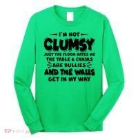 Funny I'm Not Clumsy Long Sleeve Shirt thumb 0