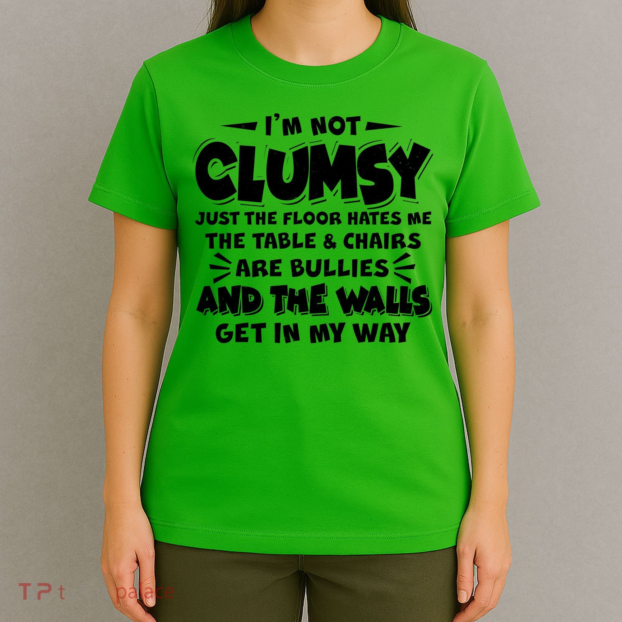 Funny I'm Not Clumsy T-Shirt