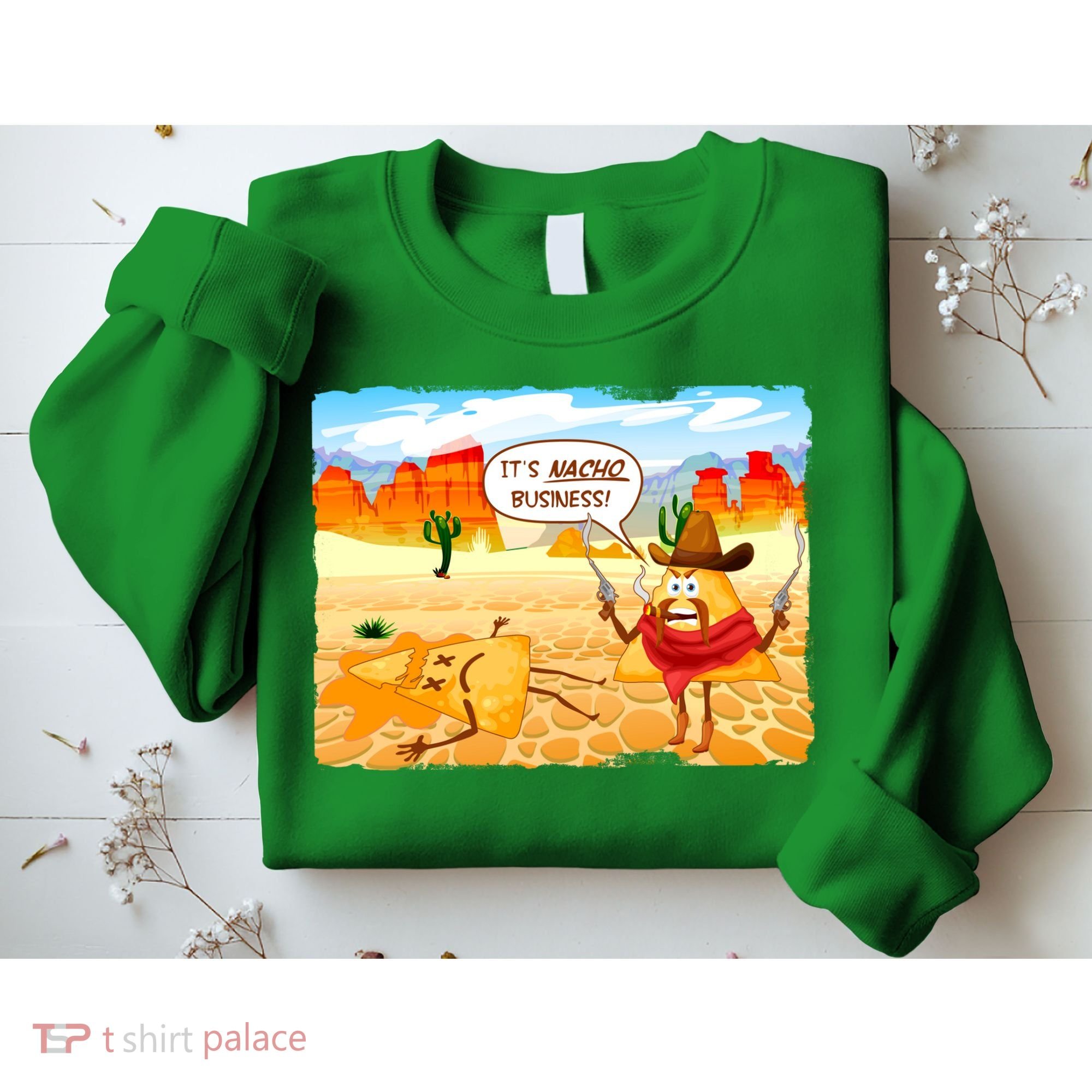 Funny It's Nacho Business Sweatshirt