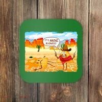 Funny It's Nacho Business Coaster thumb 0