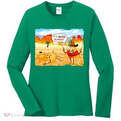 Funny It's Nacho Business Women's Long Sleeve Shirt