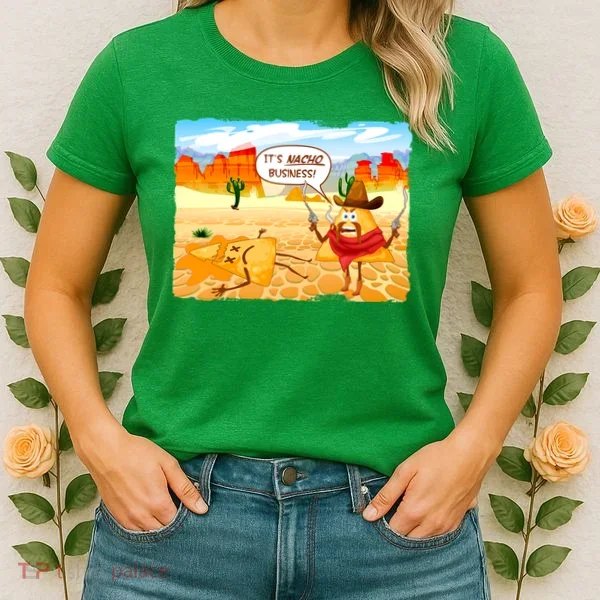 Funny It's Nacho Business Women's T-Shirt