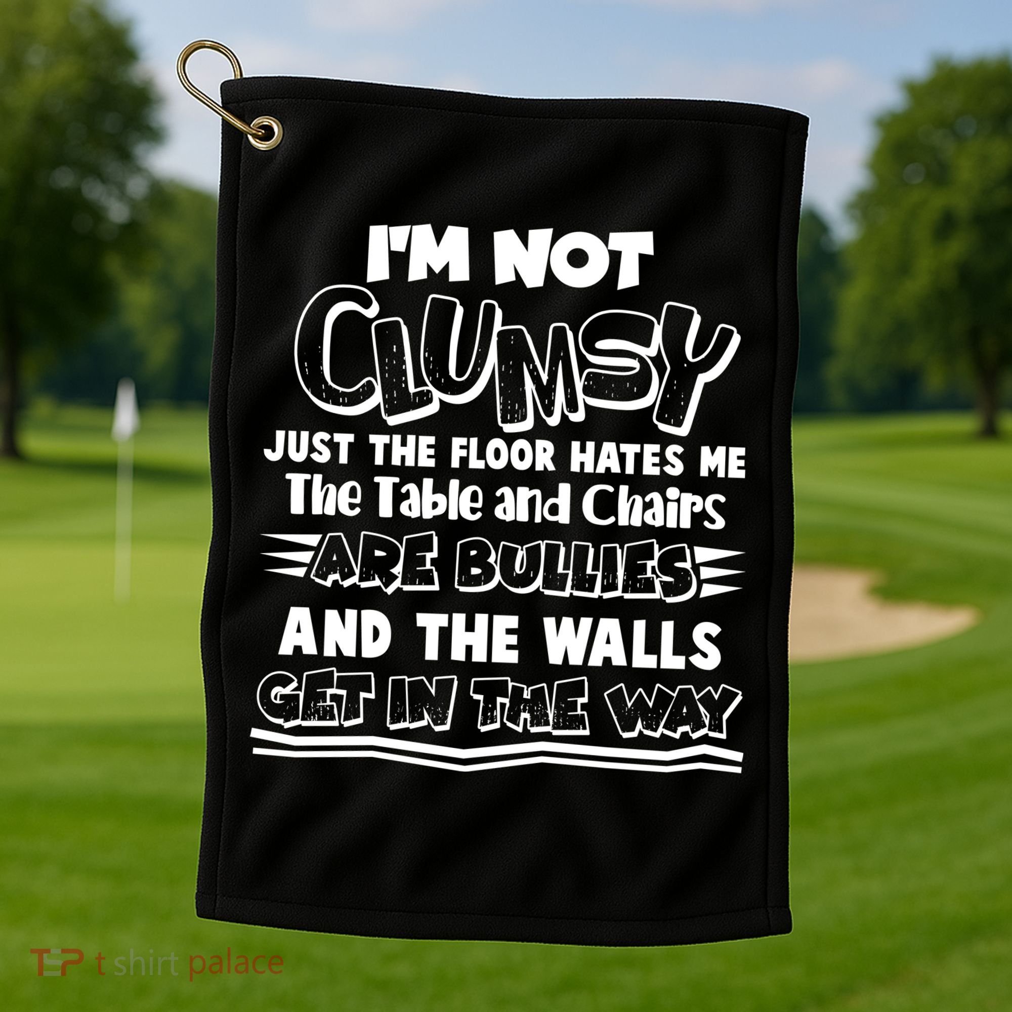 Funny Im Not Clumsy Golf Towel
