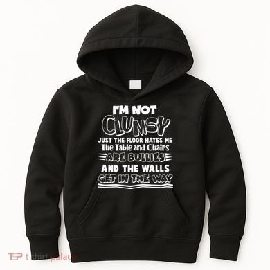 Funny Im Not Clumsy Kids Hoodie